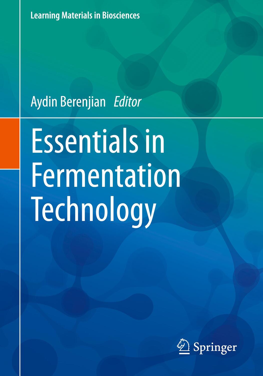 Cover: 9783030162290 | Essentials in Fermentation Technology | Aydin Berenjian | Taschenbuch
