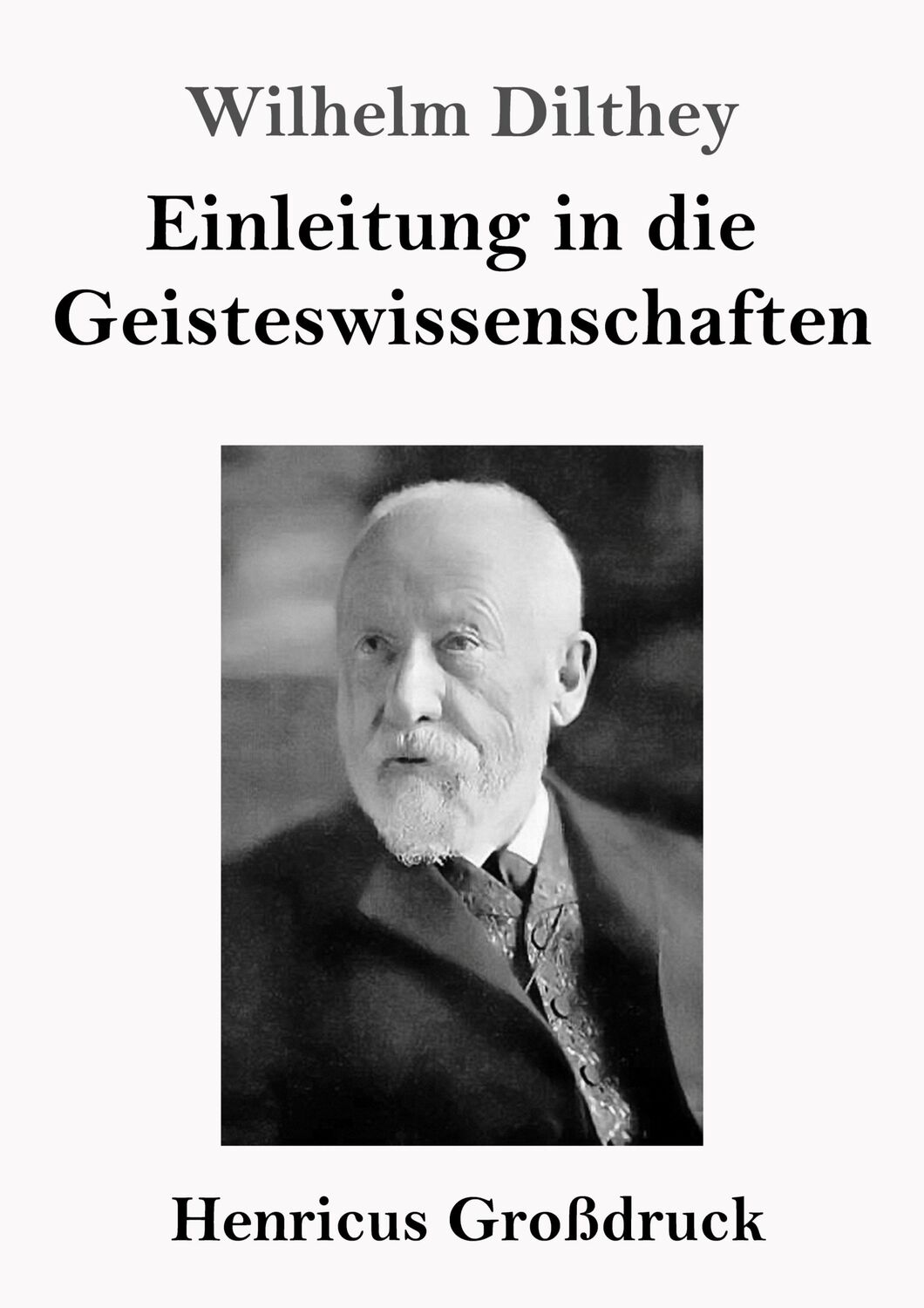 Cover: 9783847844686 | Einleitung in die Geisteswissenschaften (Großdruck) | Wilhelm Dilthey