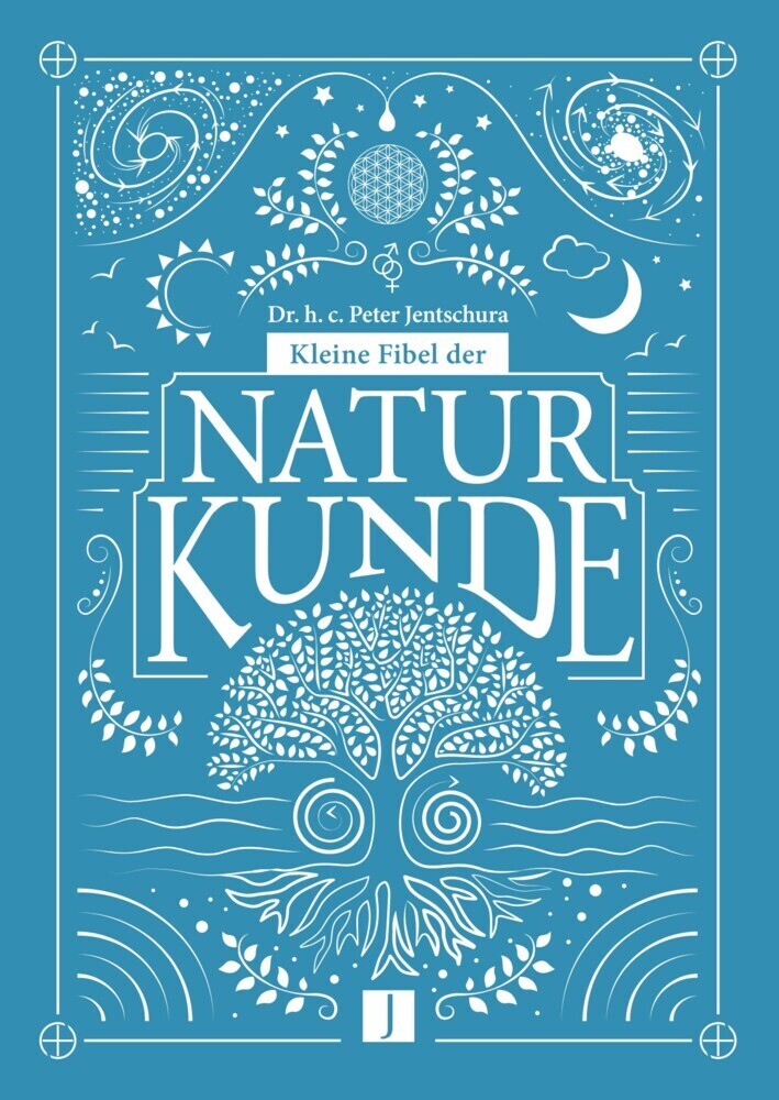 Cover: 9783933874207 | Kleine Fibel der Naturkunde | Peter Dr. h.c. Jentschura | Taschenbuch