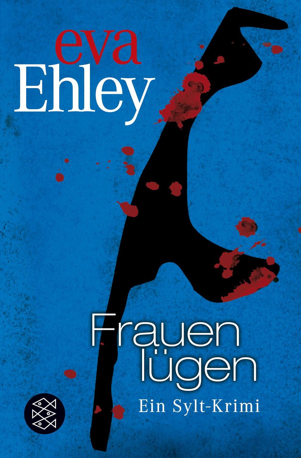 Cover: 9783596194278 | Frauen lügen | Ein Sylt-Krimi | Eva Ehley | Taschenbuch | Paperback