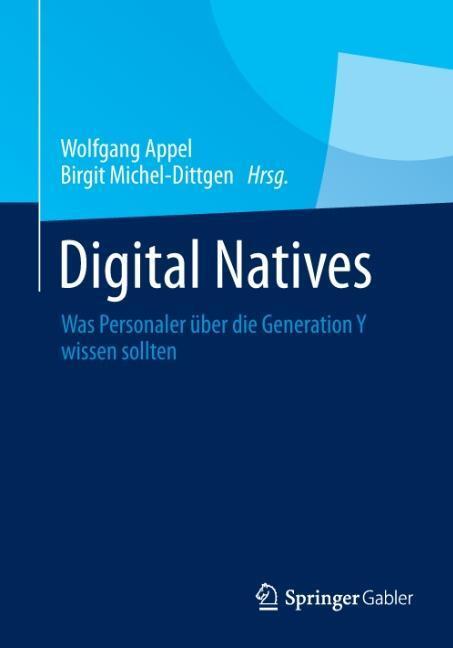 Cover: 9783658005429 | Digital Natives | Was Personaler über die Generation Y wissen sollten