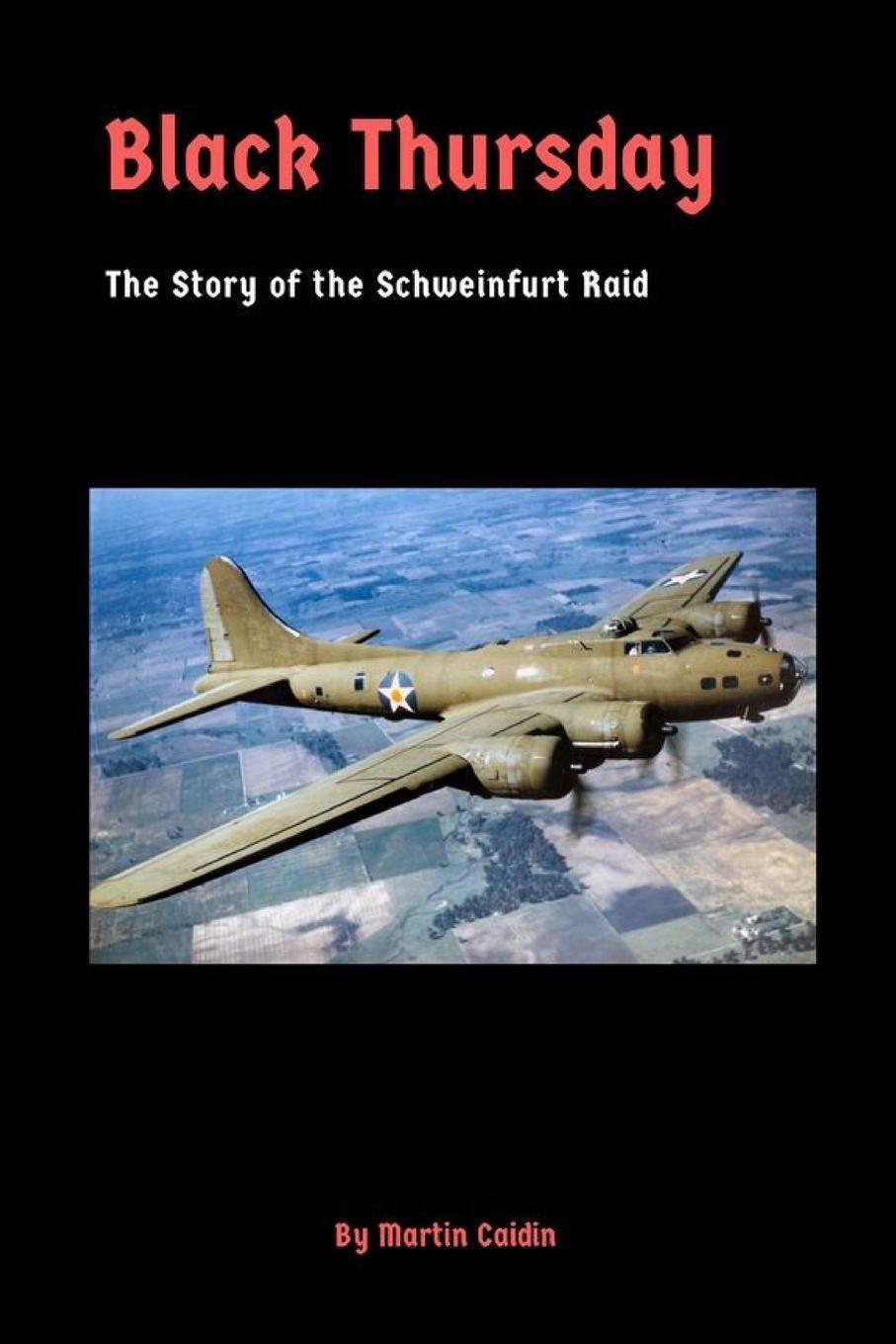 Cover: 9781387695218 | Black Thursday | The Story of the Schweinfurt Raid | Martin Caidin