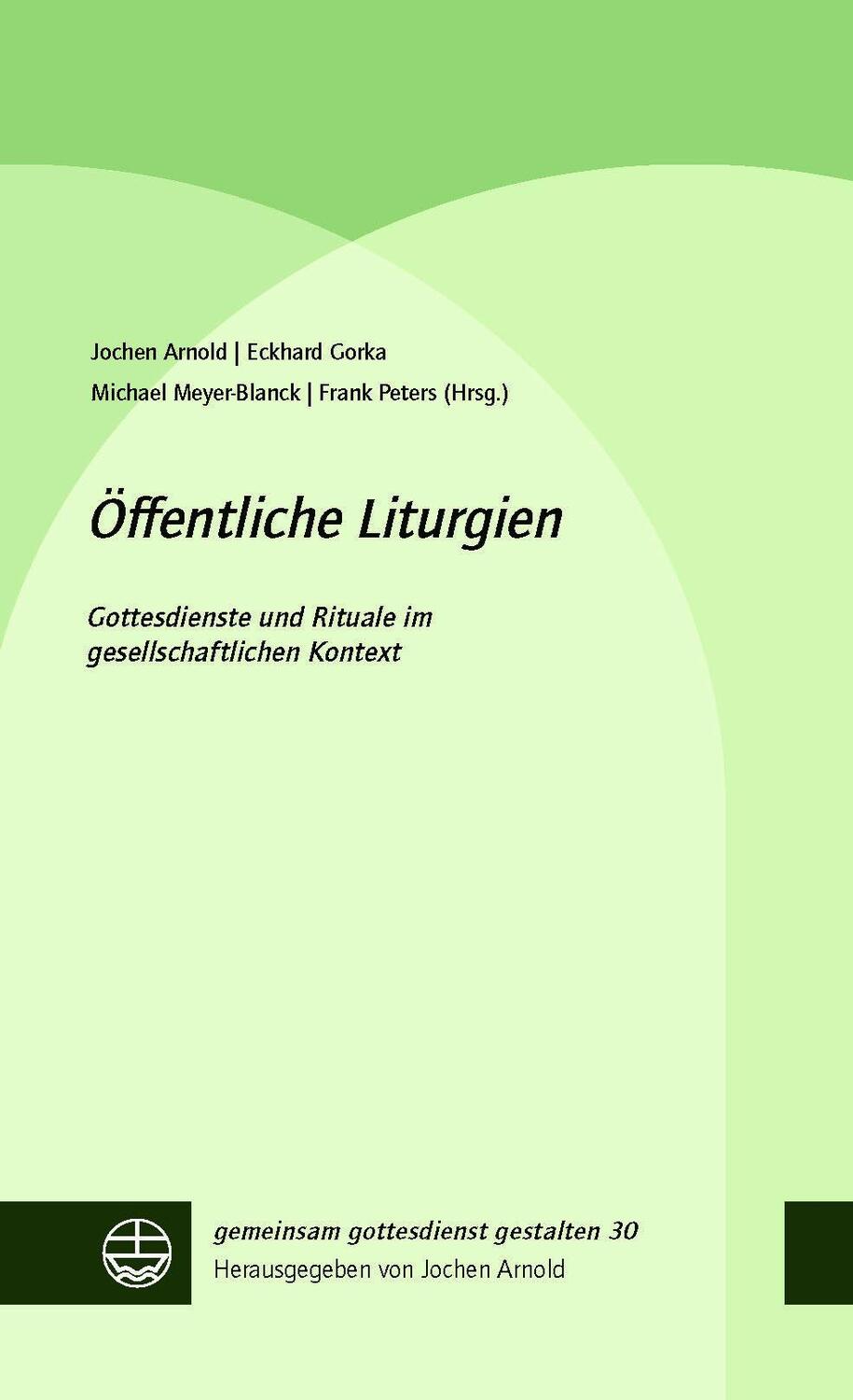 Cover: 9783374056248 | Öffentliche Liturgien | Jochen Arnold (u. a.) | Buch | Deutsch | 2018