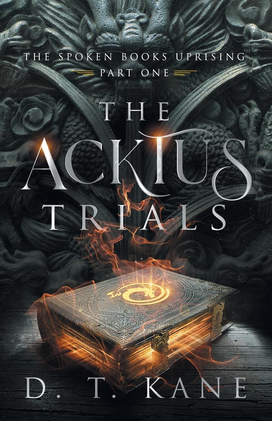 Cover: 9781735069920 | The Acktus Trials | D. T. Kane | Taschenbuch | Paperback | Englisch