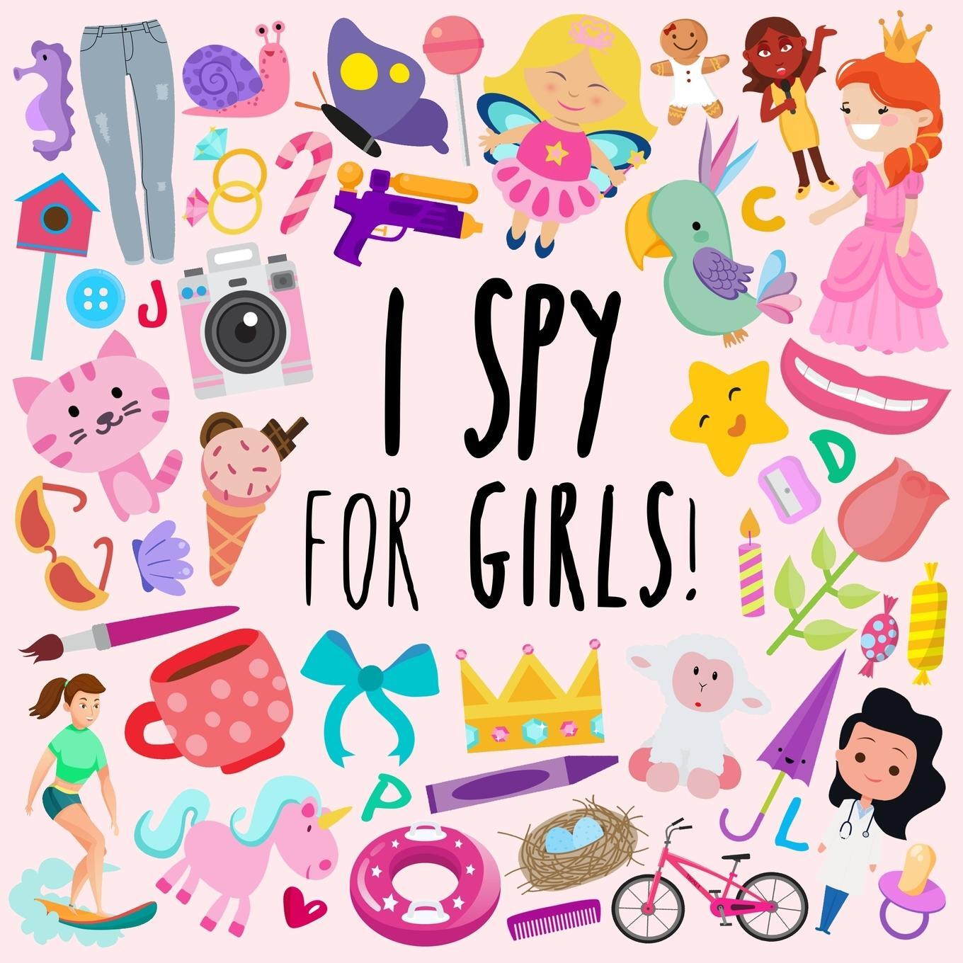 Cover: 9781914047039 | I Spy - For Girls! | A Fun Guessing Game for 3-5 Year Olds | Books
