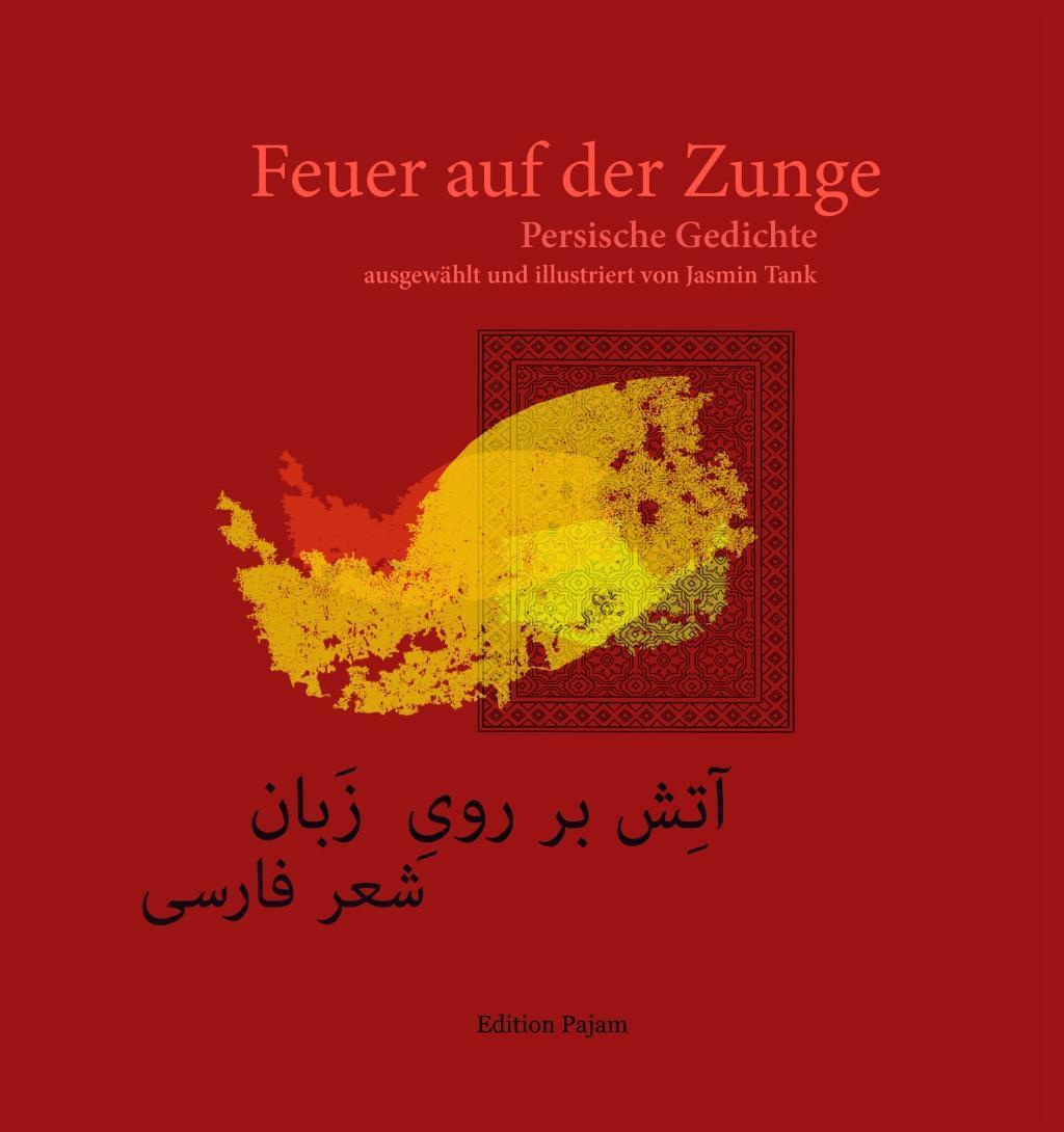 Cover: 9783940762467 | Feuer auf der Zunge | Persische Gedichte | Taschenbuch | Deutsch