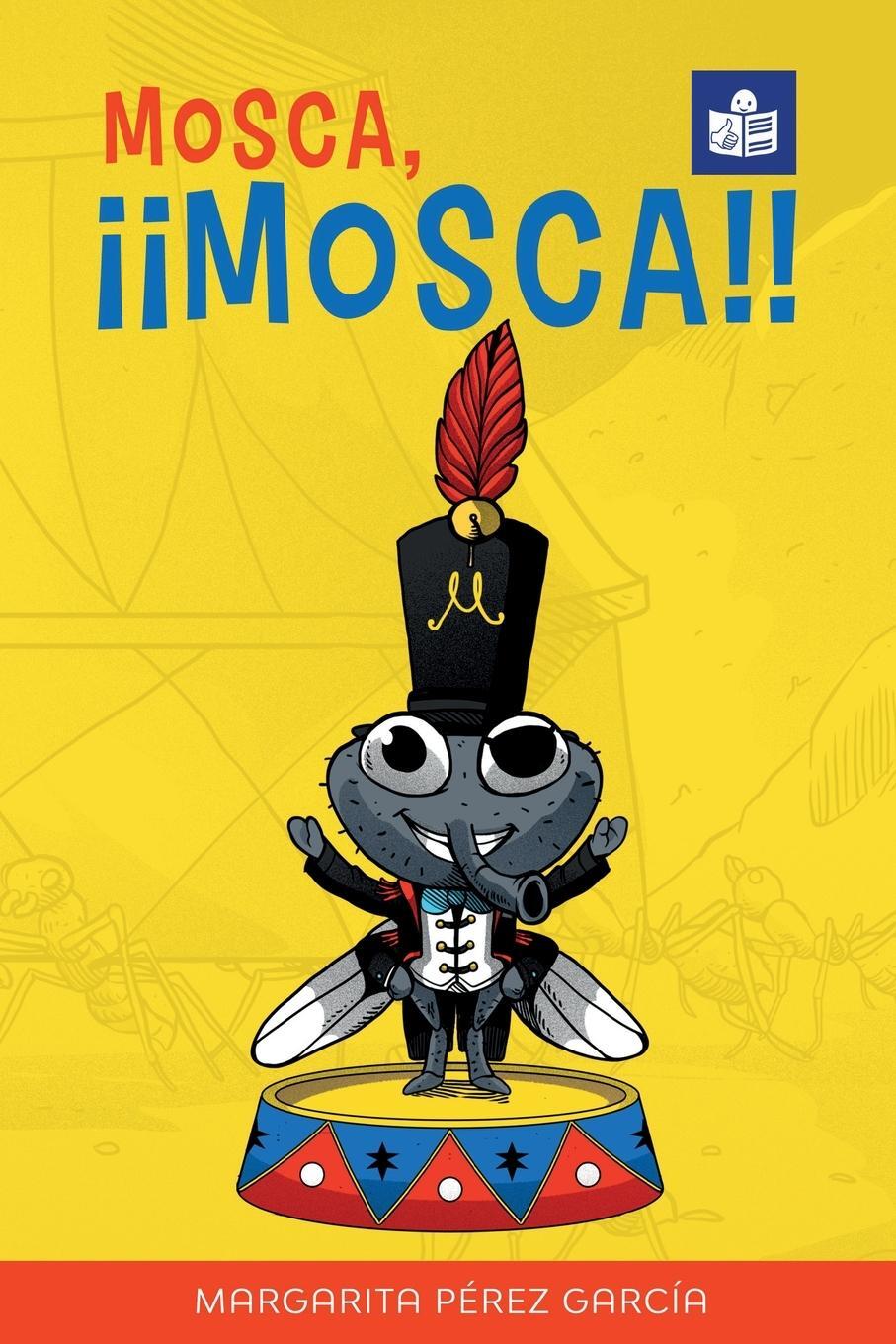 Cover: 9780995121553 | Mosca, ¡¡Mosca!! | Spanish-English in Easy-to-Read format | García