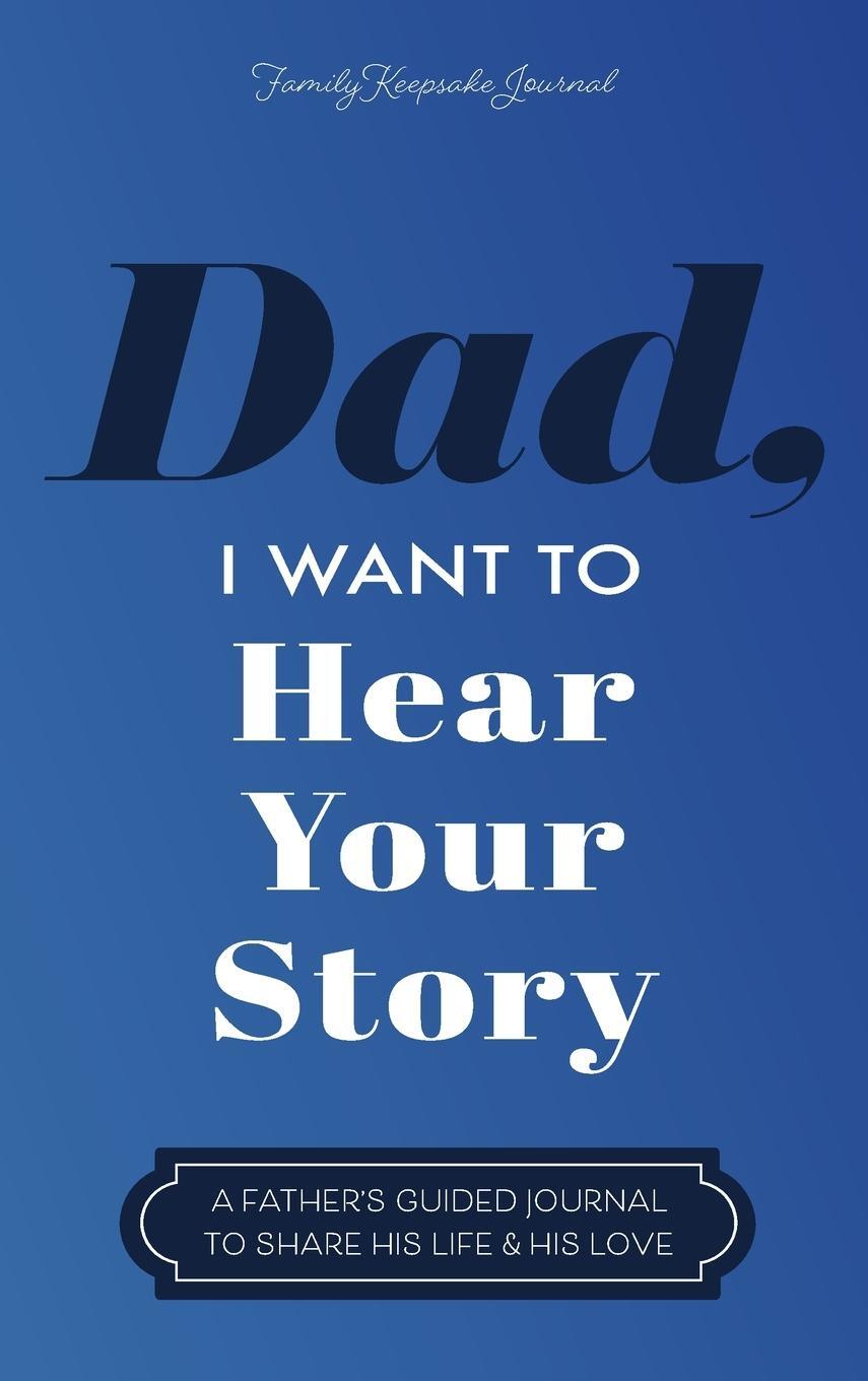 Cover: 9781087852713 | Dad, I Want to Hear Your Story | Jeffrey Mason | Buch | Englisch