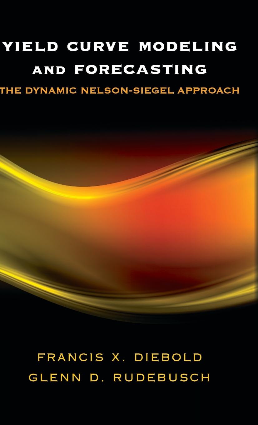 Cover: 9780691146805 | Yield Curve Modeling and Forecasting | Francis X. Diebold (u. a.)