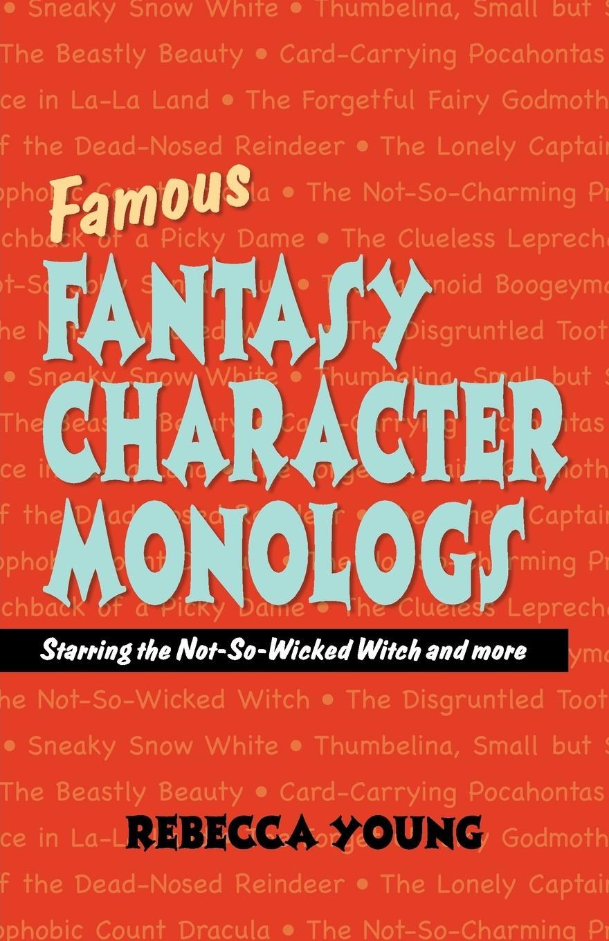 Cover: 9781566081160 | Famous Fantasy Character Monologs | Rebecca Young | Taschenbuch | 2006