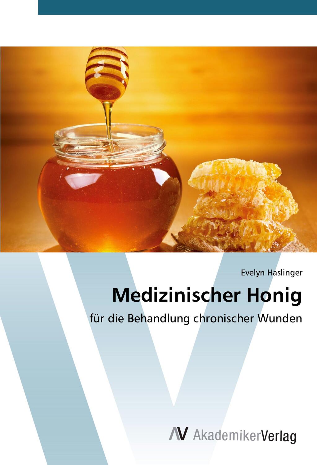 Cover: 9783639809633 | Medizinischer Honig | für die Behandlung chronischer Wunden | Buch