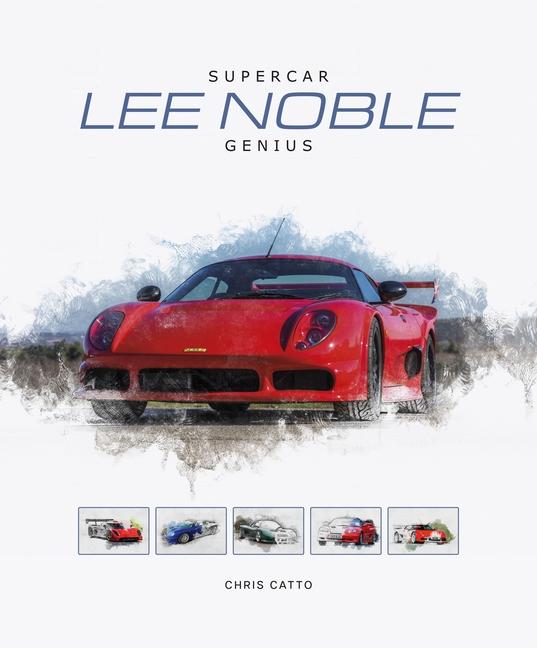 Cover: 9781787119321 | Lee Noble - Supercar Genius | Cristopher Catto | Buch | Englisch