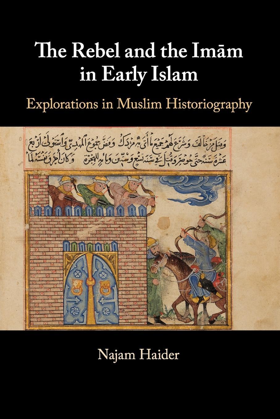 Cover: 9781108708142 | The Rebel and the Imam in Early Islam | Najam Haider | Taschenbuch