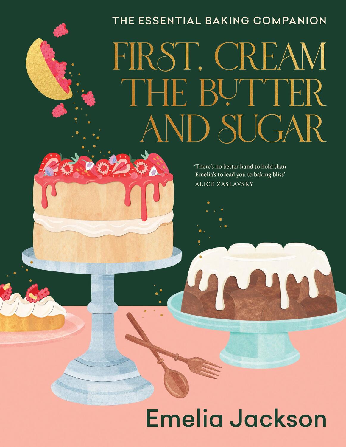 Cover: 9781911668572 | First, Cream the Butter and Sugar | A complete baking companion | Buch