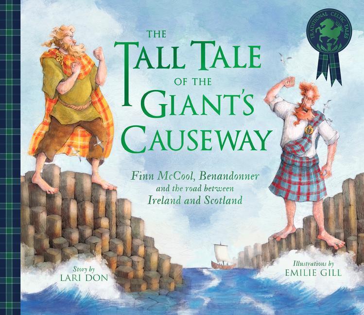 Cover: 9781782508151 | The Tall Tale of the Giant's Causeway | Lari Don | Taschenbuch | 2022