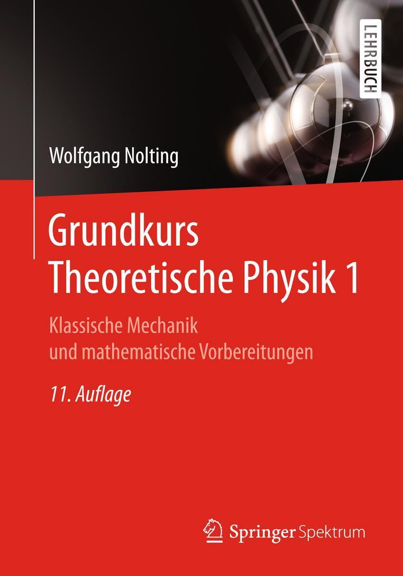 Cover: 9783662575833 | Grundkurs Theoretische Physik 1 | Wolfgang Nolting | Taschenbuch