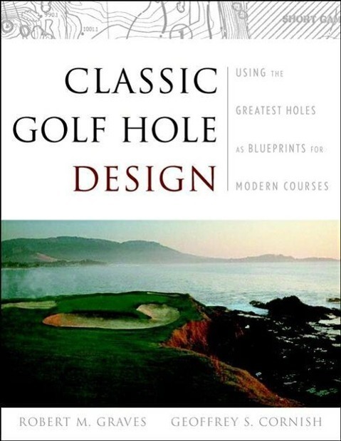 Cover: 9780471413721 | Classic Golf Hole Design | Robert Muir Graves (u. a.) | Buch | XII