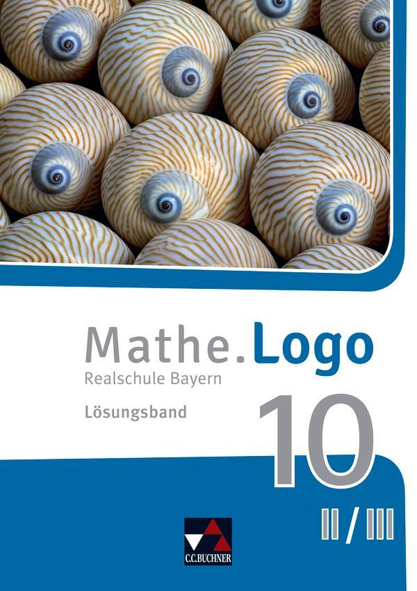 Cover: 9783661601342 | Mathe.Logo Bayern LB 10 II/III | Sonja Götz | Taschenbuch | 256 S.