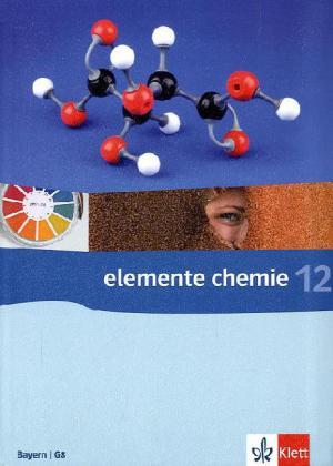 Cover: 9783127568103 | Elemente Chemie 12. Ausgabe Bayern | Schulbuch Klasse 12 | Brückl