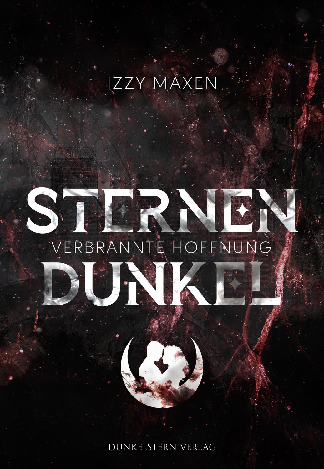 Cover: 9783910615205 | Sternendunkel | Verbrannte Hoffnung | Izzy Maxen | Taschenbuch | 2023