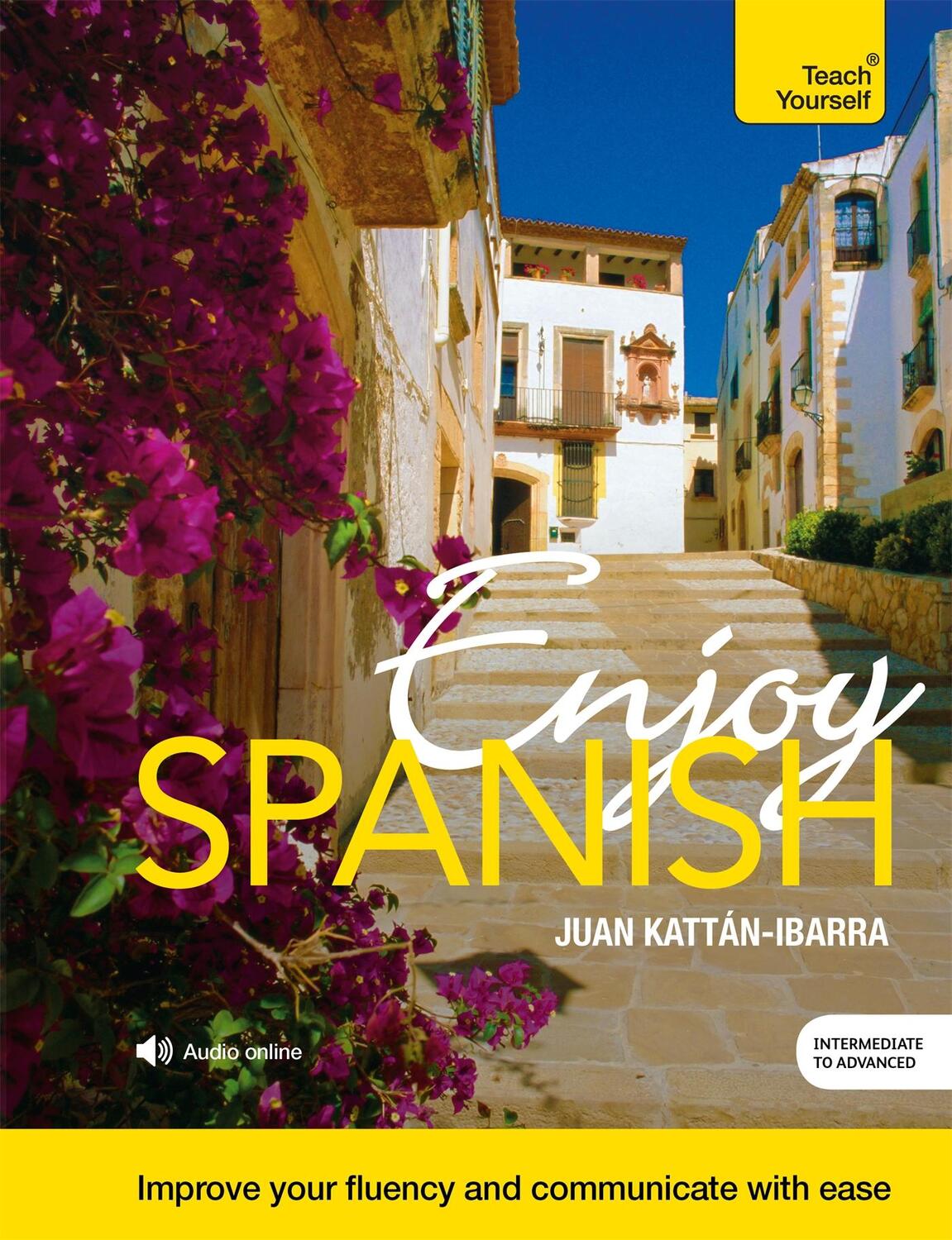 Cover: 9781473603028 | Enjoy Spanish | Juan Kattan-Ibarra | Taschenbuch | Teach Yourself