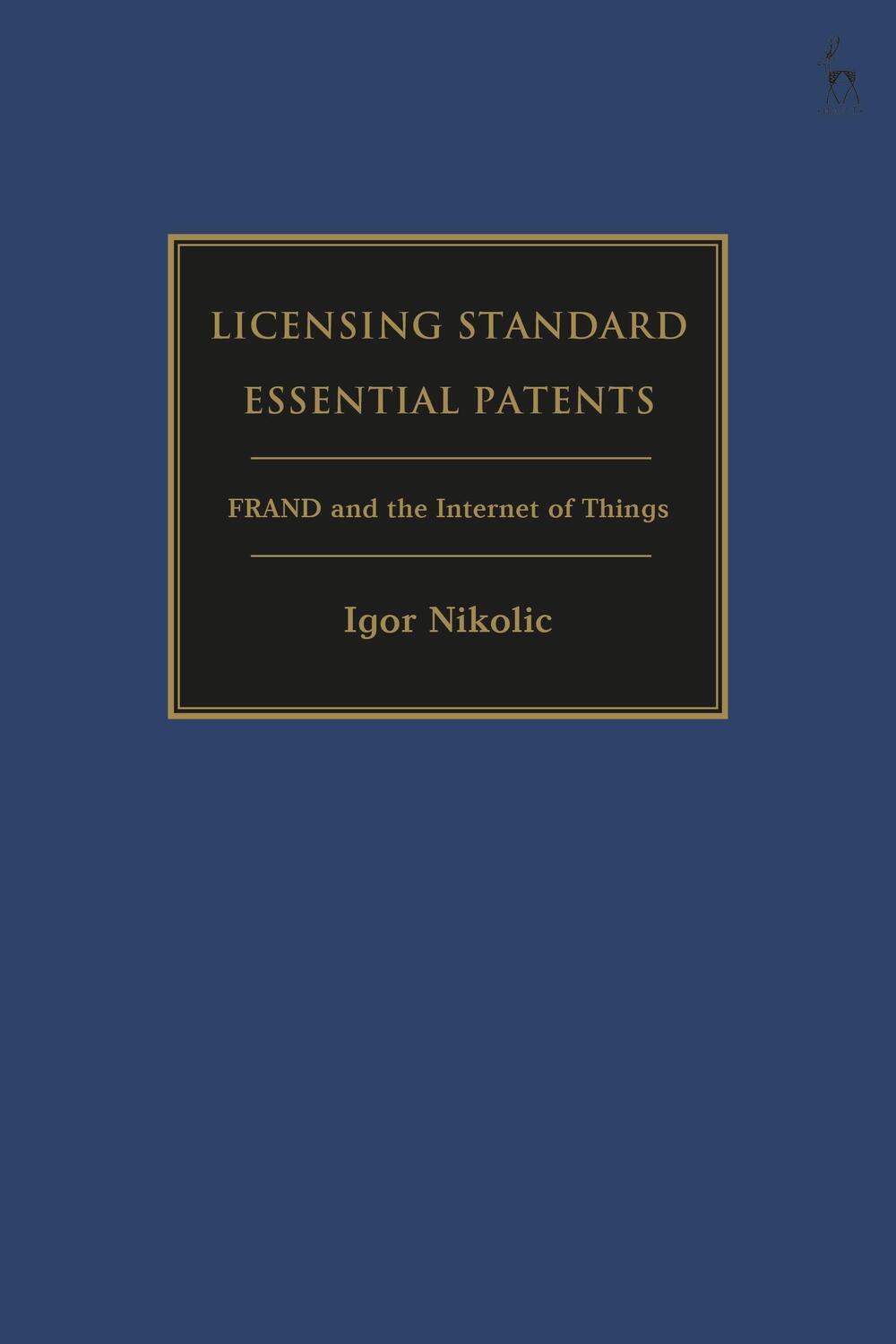 Cover: 9781509947553 | Licensing Standard Essential Patents | Igor Nikolic | Buch | Gebunden