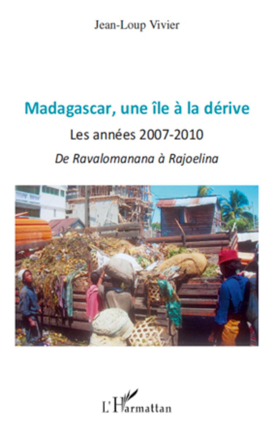Cover: 9782296129641 | Madagascar une île à la dérive | Jean-Loup Vivier | Taschenbuch | 2022