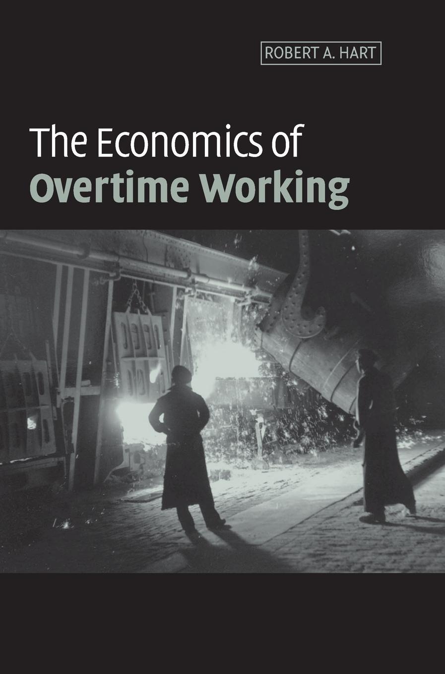 Cover: 9780521801423 | The Economics of Overtime Working | Robert. A Hart | Buch | Englisch
