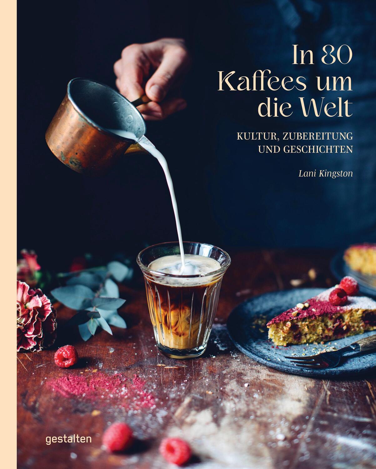 Cover: 9783967040715 | In 80 Kaffees um die Welt | Kultur, Zubereitung und Geschichten | Buch
