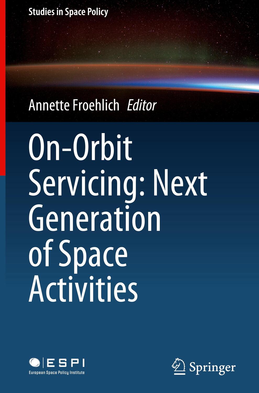 Cover: 9783030515584 | On-Orbit Servicing: Next Generation of Space Activities | Froehlich