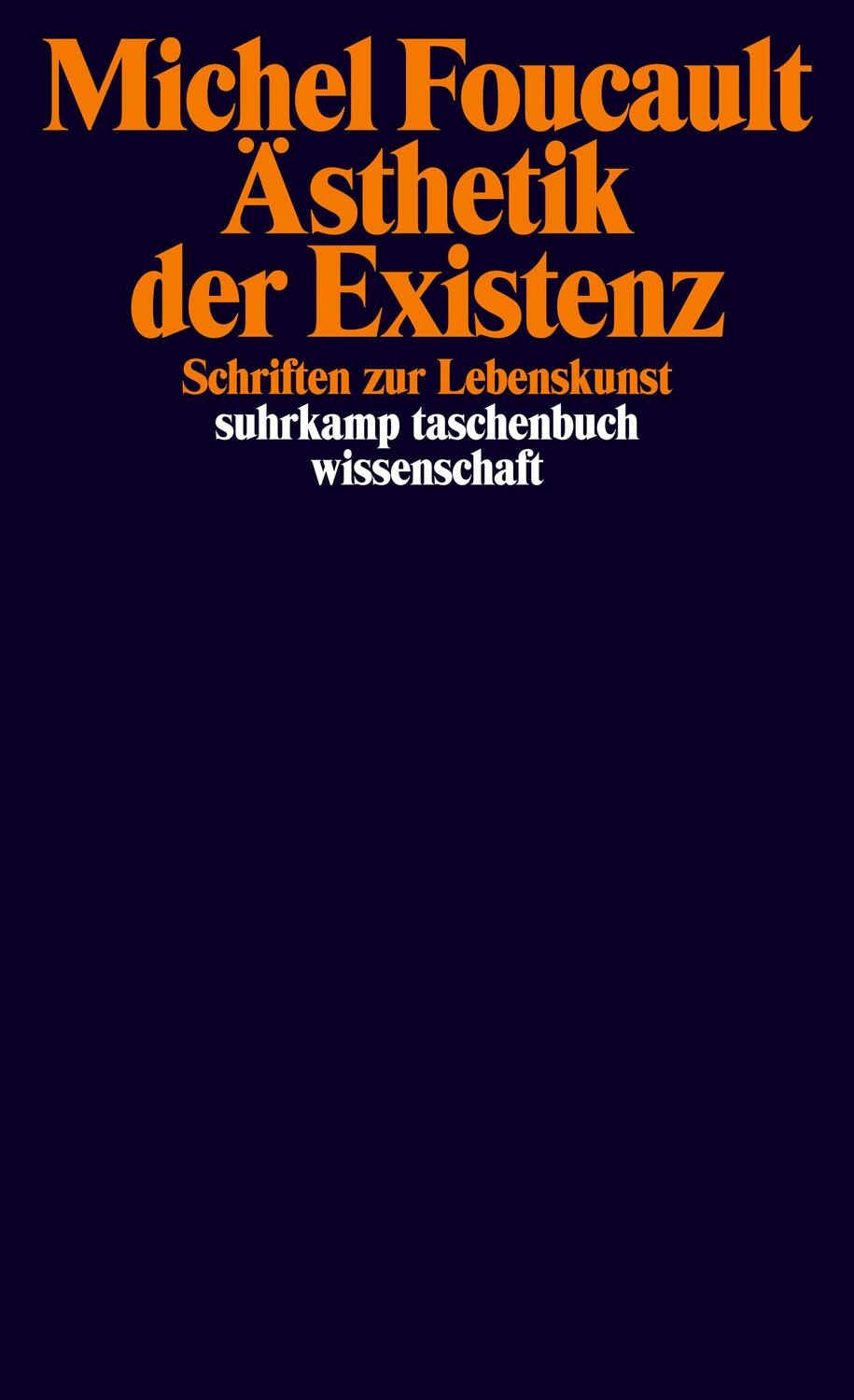 Cover: 9783518294147 | Ästhetik der Existenz | Schriften zur Lebenskunst | Michel Foucault