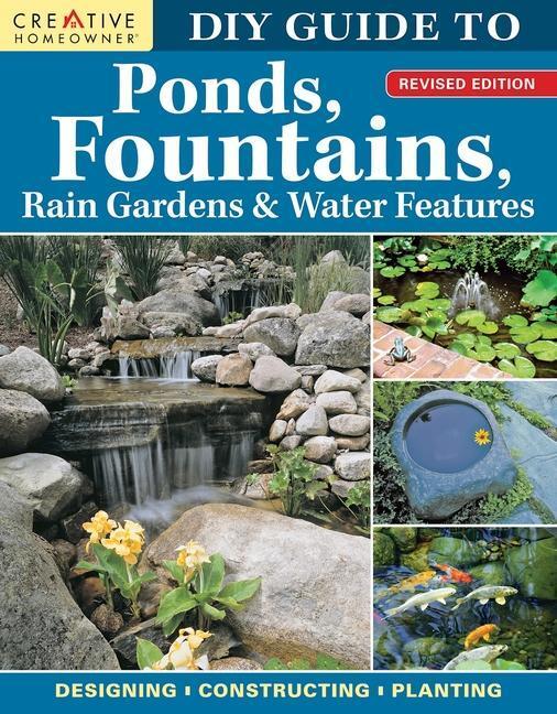 Cover: 9781580115841 | DIY Guide to Ponds, Fountains, Rain Gardens &amp; Water Features,...