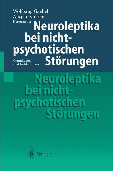 Cover: 9783540649403 | Neuroleptika bei nichtpsychotischen Störungen | Ansgar Klimke (u. a.)