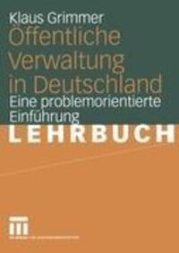 Cover: 9783531145105 | Öffentliche Verwaltung in Deutschland | Klaus Grimmer | Taschenbuch