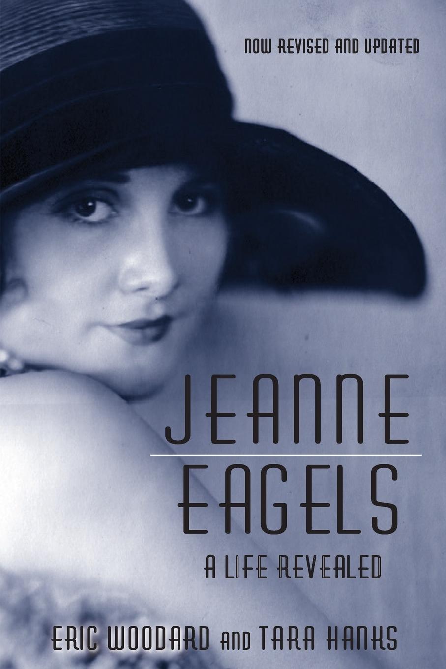 Cover: 9781629333755 | Jeanne Eagels | A Life Revealed (Fully Revised and Updated) | Buch
