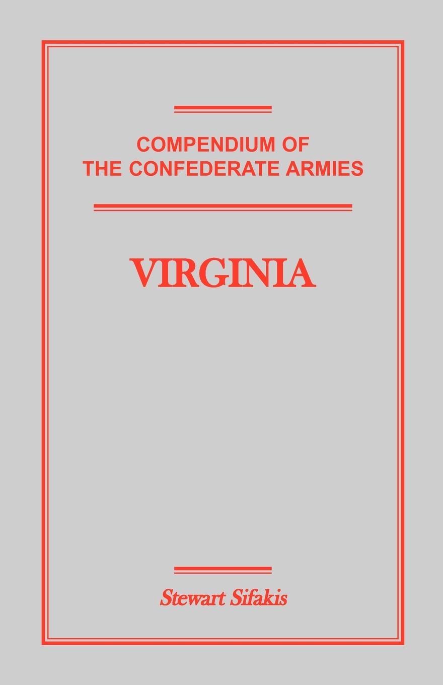 Cover: 9781585497010 | Compendium of the Confederate Armies | Virginia | Stewart Sifakis