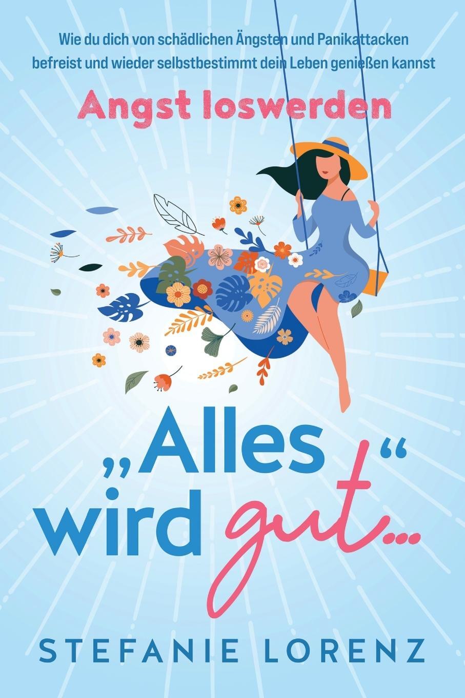 Cover: 9781647802387 | Angst loswerden | Stefanie Lorenz | Taschenbuch | Paperback | 2021