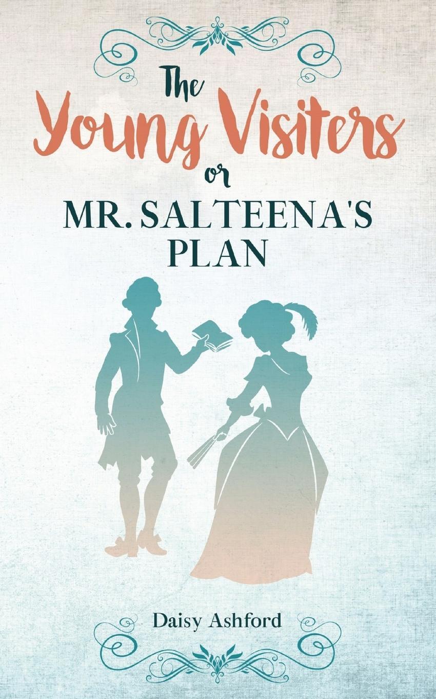 Cover: 9781611040531 | The Young Visiters or, Mr. Salteena's Plan | Annotated | Daisy Ashford