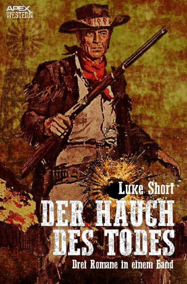 Cover: 9783752950724 | DER HAUCH DES TODES | Drei Western-Romane in einem Band! | Luke Short