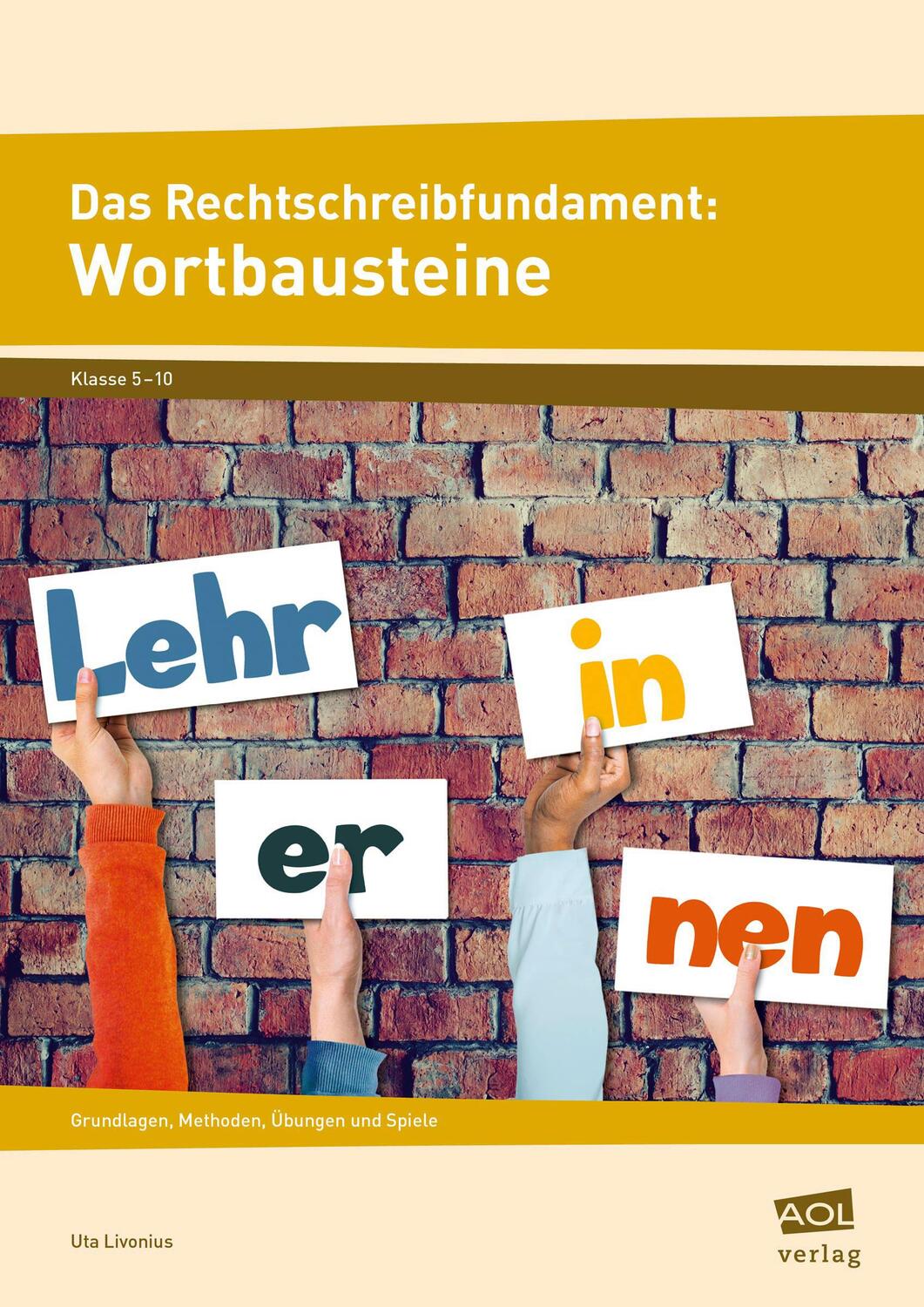 Cover: 9783403103202 | Das Rechtschreibfundament: Wortbausteine | Uta Livonius | Broschüre