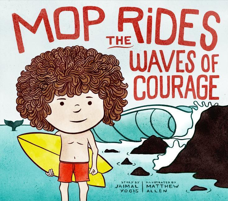 Cover: 9781952692413 | Mop Rides the Waves of Courage | Jaimal Yogis | Buch | Mop Rides