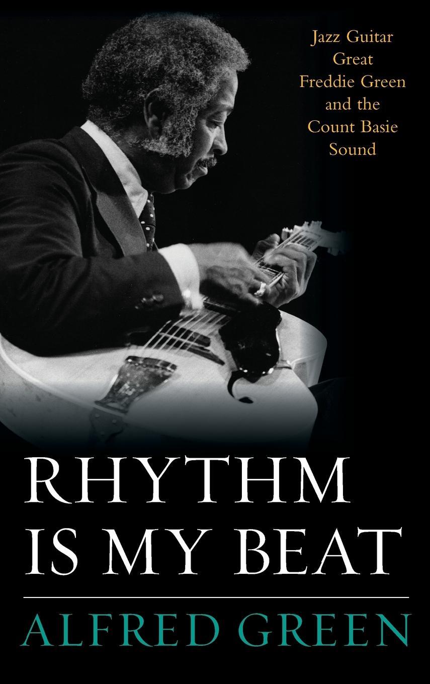 Cover: 9781442242463 | Rhythm Is My Beat | Alfred Green | Buch | Studies in Jazz | Englisch