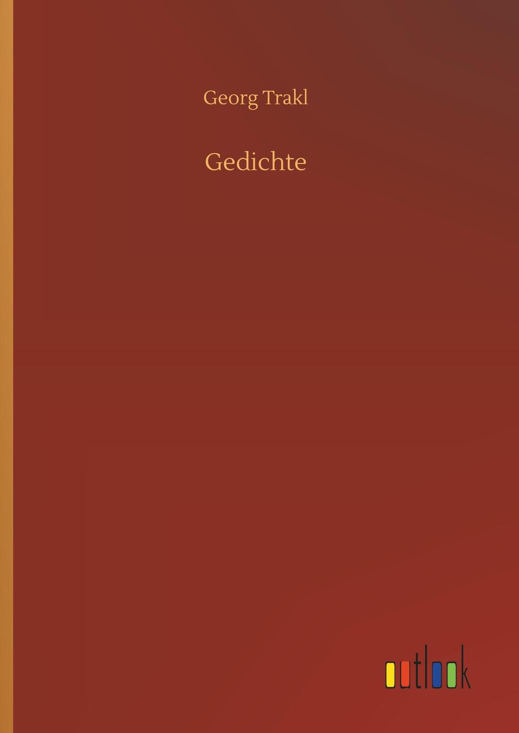 Cover: 9783732634293 | Gedichte | Georg Trakl | Buch | HC gerader Rücken kaschiert | 120 S.