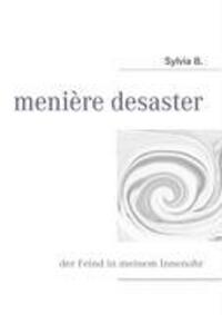 Cover: 9783837095753 | menière desaster | der Feind in meinem Innenohr | Sylvia B. | Buch