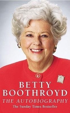 Cover: 9780099427049 | Betty Boothroyd: The Autobiography | Betty Boothroyd | Taschenbuch