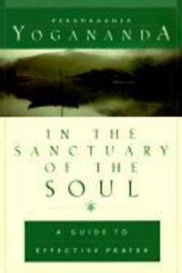 Cover: 9780876121719 | In the Sanctuary of the Soul: A Guide to Effective Prayer | Buch