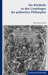 Cover: 9783506775481 | Die Rückkehr zu den Ursprüngen der politischen Philosophie | Machek