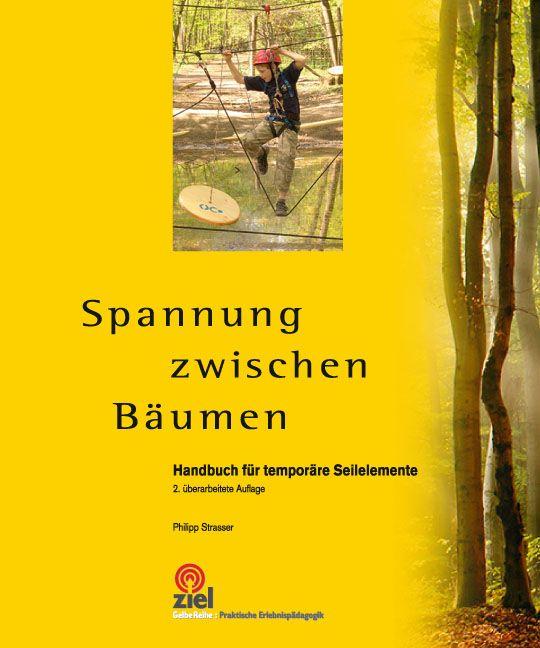 Cover: 9783940562449 | Spannung zwischen Bäumen | Handbuch für temoräre Seilelemente | Buch