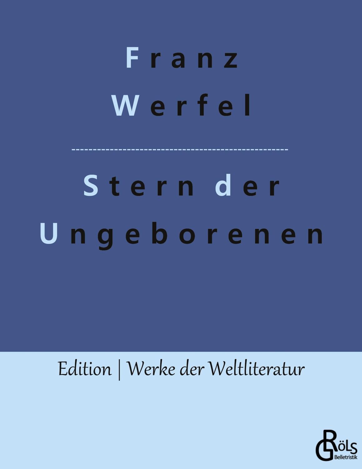 Cover: 9783988285546 | Stern der Ungeborenen | Franz Werfel | Taschenbuch | Paperback | 2022