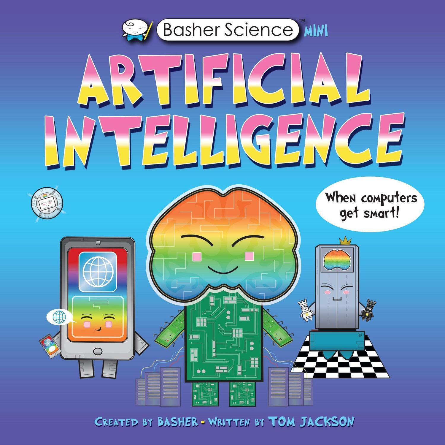 Cover: 9780753478202 | Basher Science Mini: Artificial Intelligence | Tom Jackson | Buch